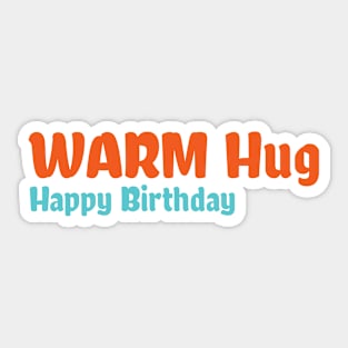 Happy Birthday Warm Hug Sticker